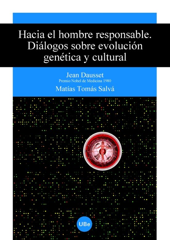 Hacia El Hombre Responsable. Diálogos Sobre Evolución Genética Y Cultural