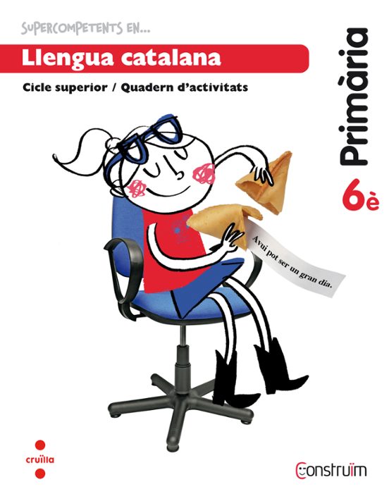 Supercompetents en... Llengua Catalana 6º Primaria Construim Quadern D