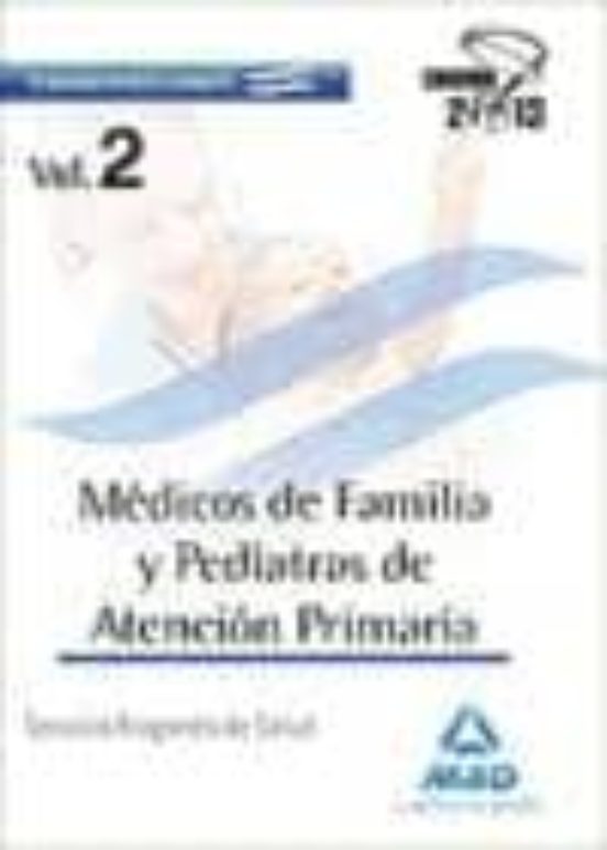 Médicos De Familia Y Pediatras Del Servicio Aragonés De Salud. Temario Común Volumen II