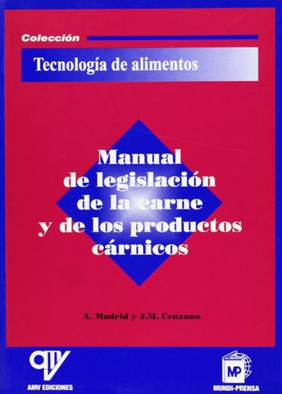 Manual De Legislacion De La Carne Y De Los Productos Carnicos