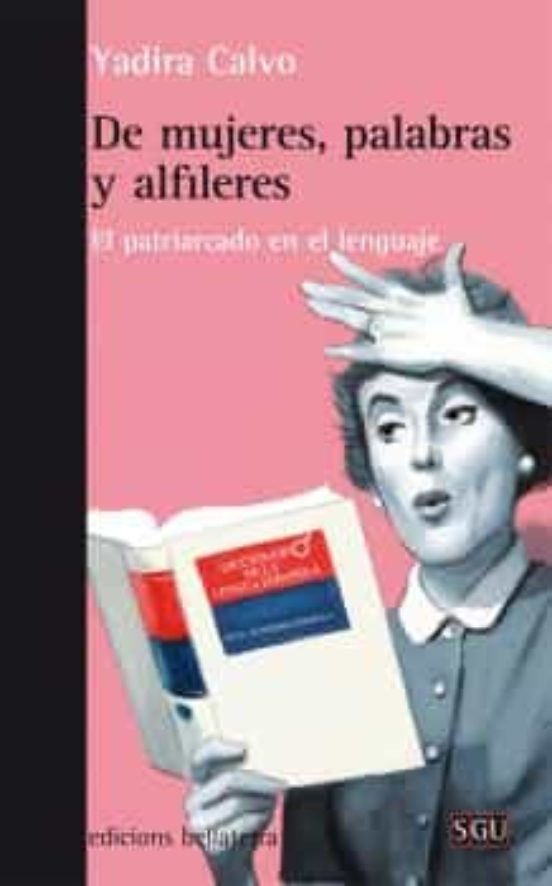 De Mujeres Palabras Y Alfileres: El Patriarcado En El Lenguaje