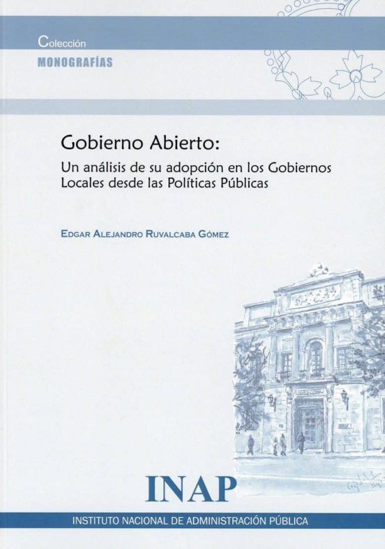 Gobierno Abierto: Un Análisis De Su Adopción En Los Gobiernos Loc Ales