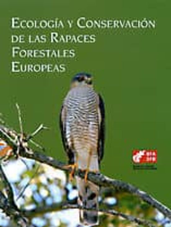 Ecologia y Conservacion de las Rapaces Forestales Europeas
