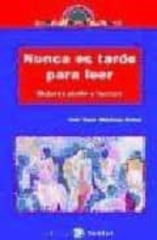 Nunca Es Tarde Para Leer