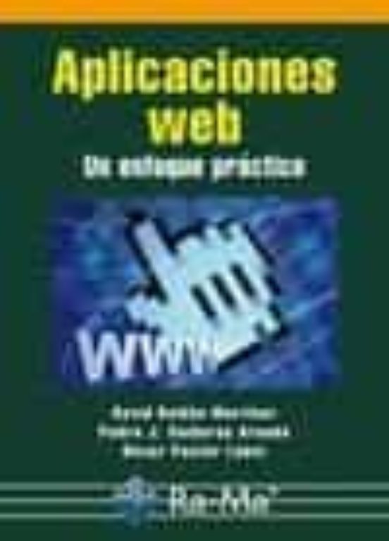 Aplicaciones Web. Un Enfoque Práctico