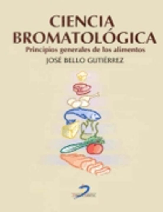 Ciencia Bromatologica Principios Generales De Los Alimentos