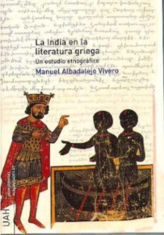 La India En La Literatura Griega: Un Estudio Etnografico