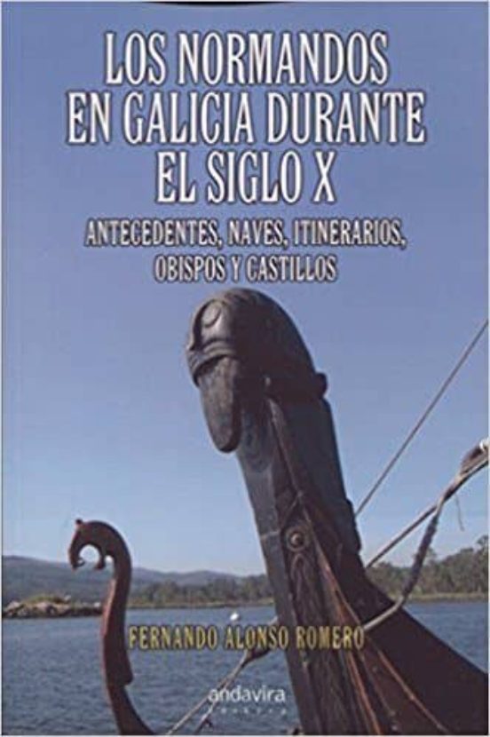 Normandos En Galicia Durante El Siglo X. Antecedentes Naves Iti Nerari