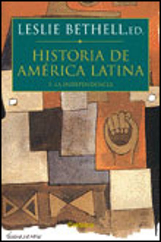 Historia De America Latina : La Independencia
