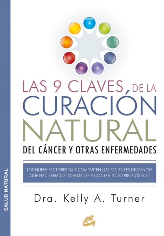 Las 9 Claves De La Curacion Natural Del Cancer Y Otras Enfermedades: L