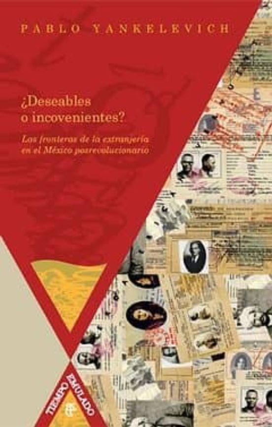 ¿deseables O Inconvenientes?: Las Fronteras De La Extranjeria En El Me