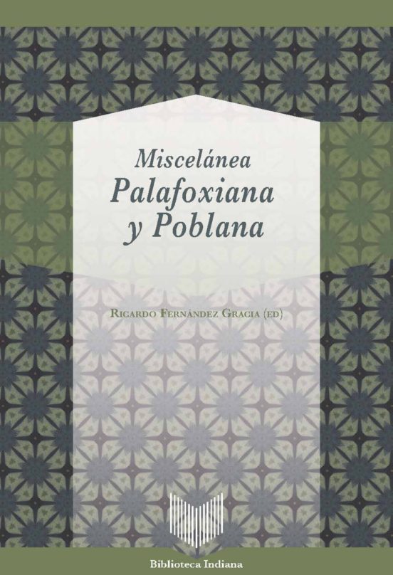 Miscelánea Palafoxiana Y Poblana