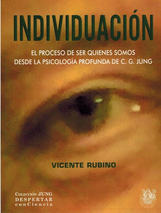 Individuación. El Proceso De Ser Quienes Somos Desde La Psicologia Pro