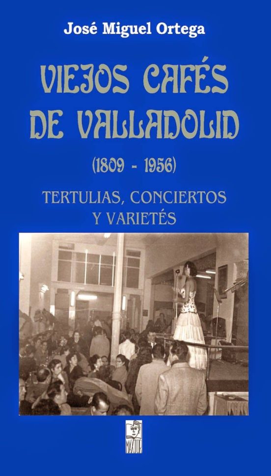 Viejos Cafés De Valladolid