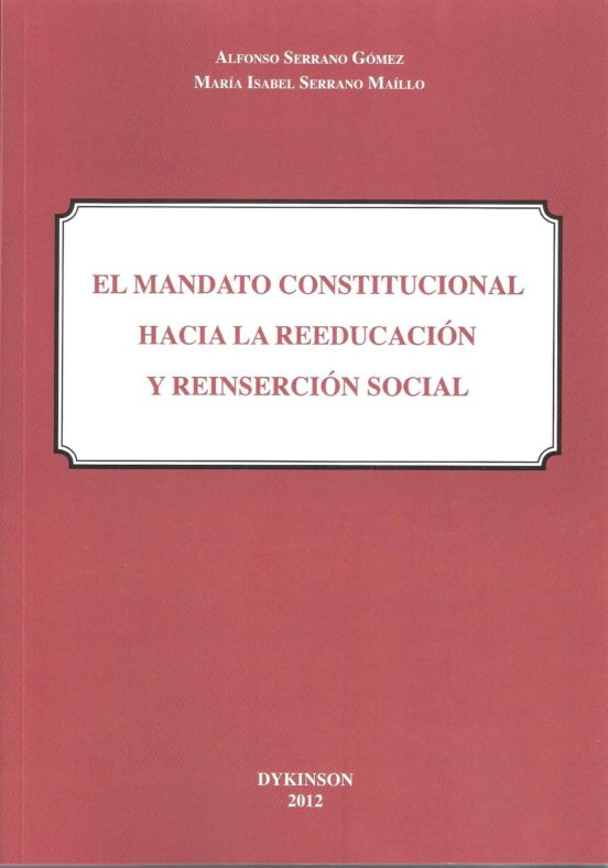 El Mandato Constitucional Hacia La Reeducación Y Reinserción Social