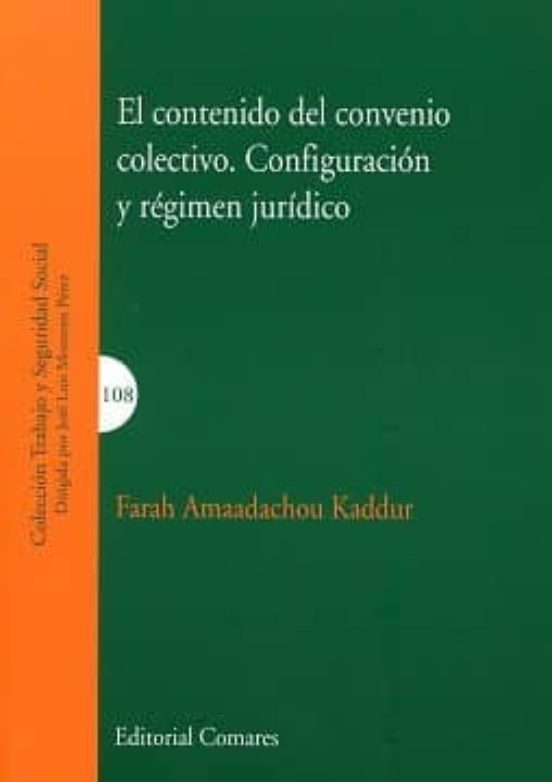 Contenido Del Convenio Colectivo. Configuracion Y Regimen Juridic O