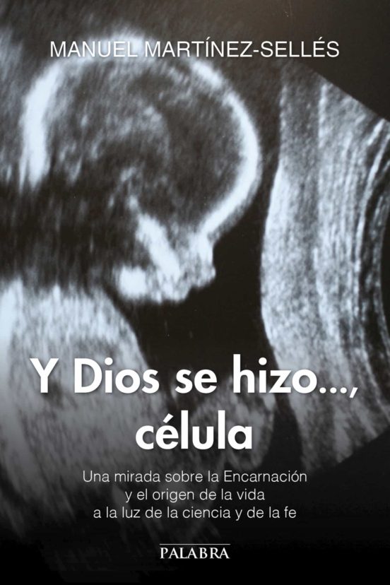 Y Dios Se Hizo Celula