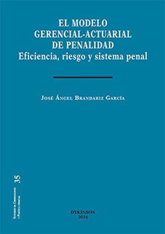 El Modelo Gerencial-actuarial De Penalidad