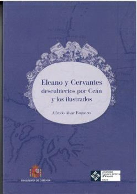 Elcano Y Cervantes Descubiertos Por Ceán Y Los Ilustrados