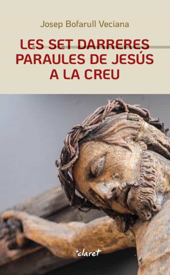 Les Set Darreres Paraules De Jesús A La Creu
