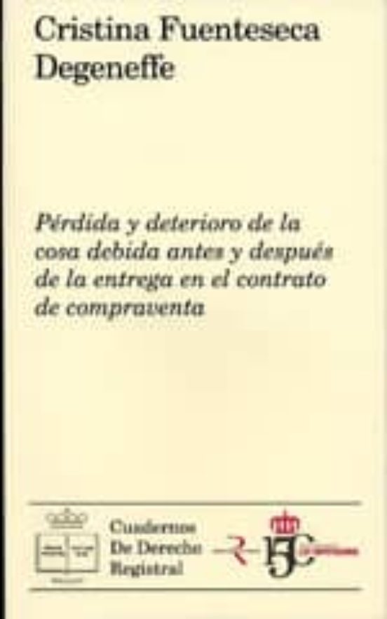 Perdida Y Deterioro De La Cosa Debida Antes Y Despues De La Entre Ga E
