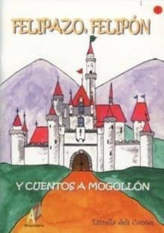 Felipazo Felipon Y Cuentos A Mogollon