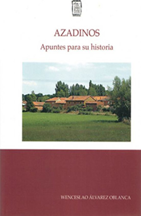 Azadinos. Apuntes Para Su Historia