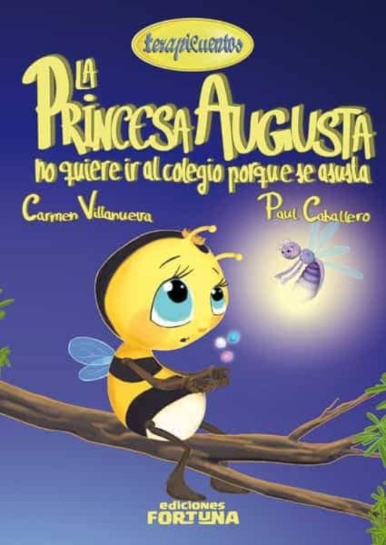 Terapicuentos 7:la Princesa Augusta No Quiere Ir Al Colegio Porque Se