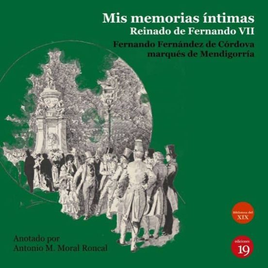 Mis Memorias Íntimas. Reinado De Fernando VII