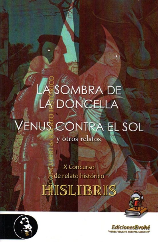 La Sombra De La Doncella / Venus Contra El Sol Y Otros Relatos