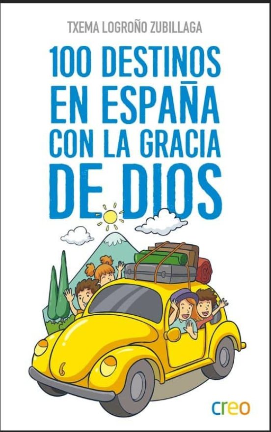 100 Destinos En España Con La Gracia De Dios