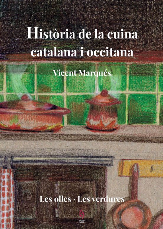 Historia De La Cuina Catalana I Occitana : Les Olles · Les Verd