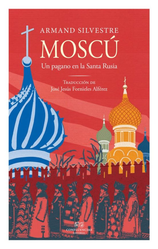 Moscu. Un Pagano En La Santa Rusia