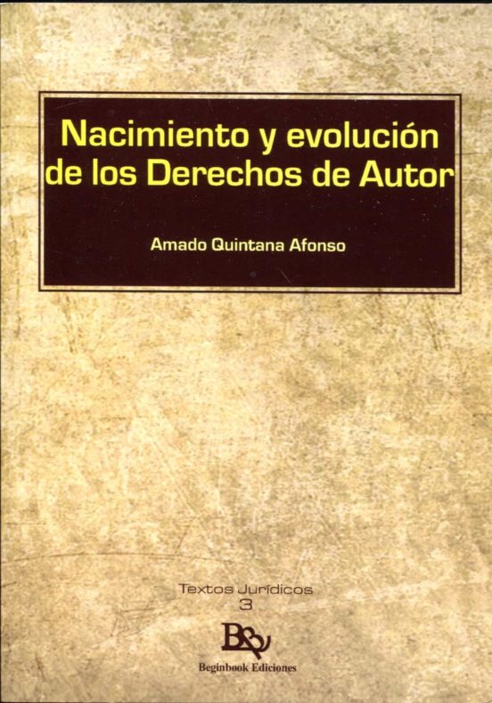 Nacimiento Y Evolución De Los Derechos De Autor
