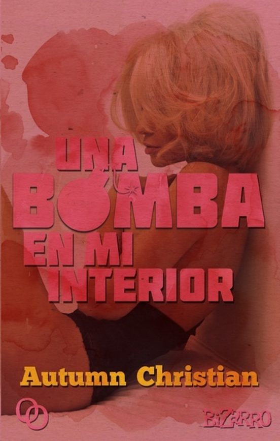 Una Bomba En Mi Interior