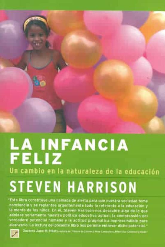 La Infancia Feliz: Un Cambio En La Naturaleza De La Educacion