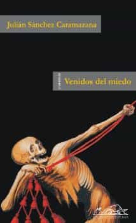 Venidos del miedo