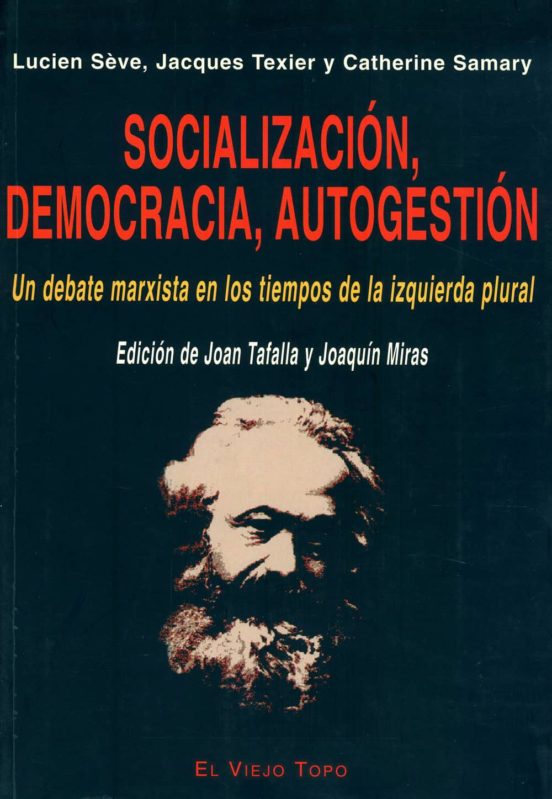 Socializacion Democracia Autogestion: Un Debate Marxista En Los Tiempo
