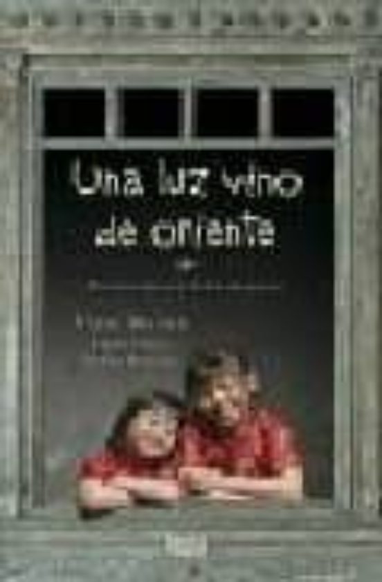 Una Luz Vino De Oriente: Historia De Una Doble Adopcion
