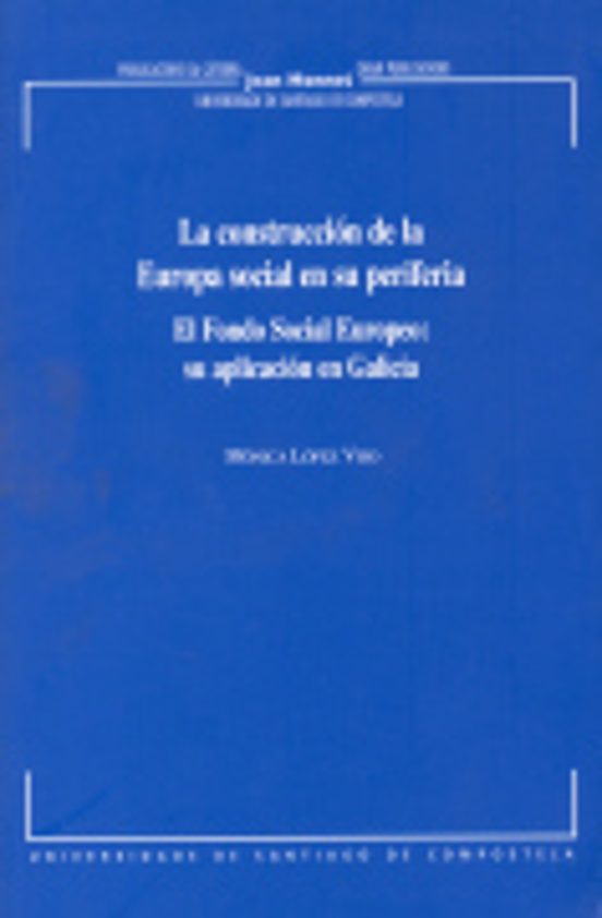 La Construccion De La Europa Social En Su Periferia: El Fondo Soc Ial
