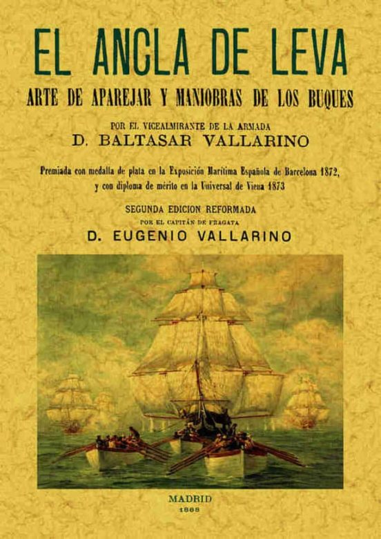 El Ancla De Leva: Arte De Aparejar Y Maniobrar De Los Buques