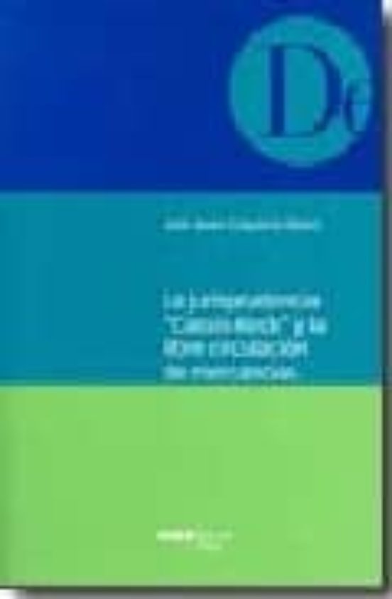 La Jurisprudencia Cassis-keck Y La Libre Circulacion De Mercancia : Es