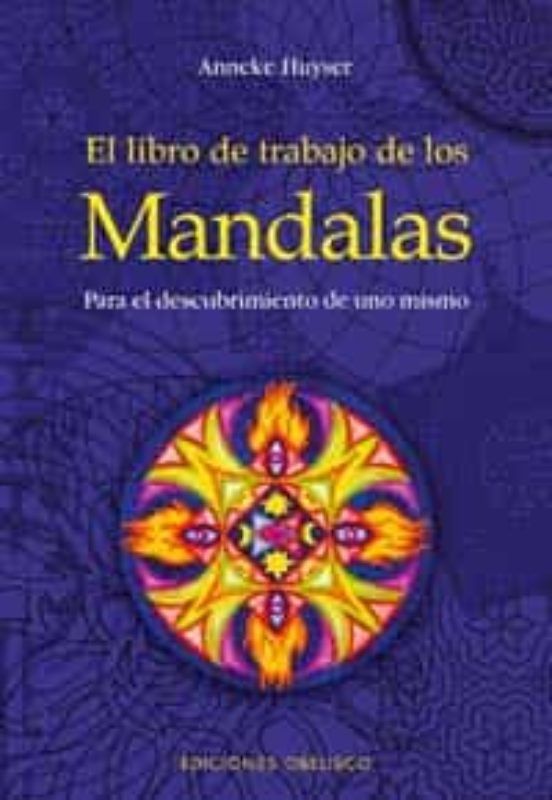 El Libro De Trabajo De Los Mandalas: Para El Descubrimiento De Un O Mi