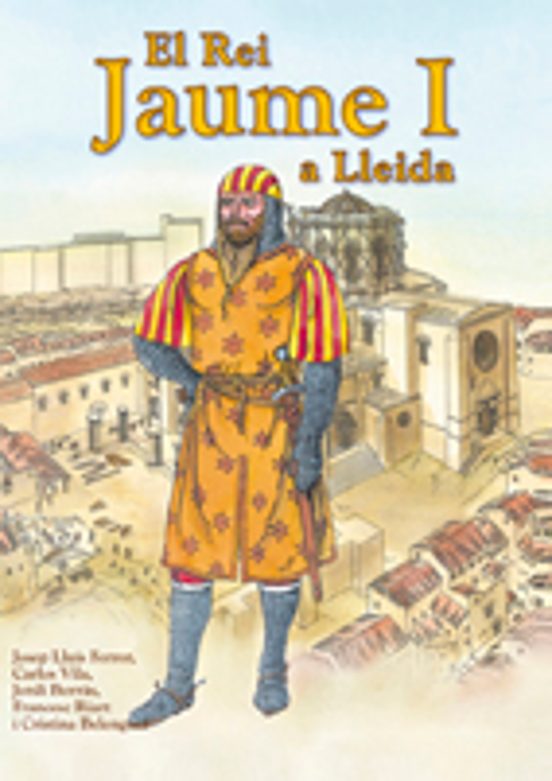 El Rei Jaume I A Lleida