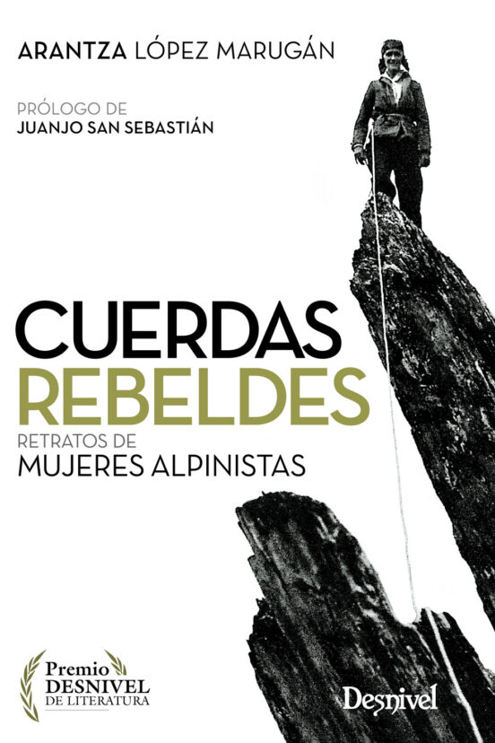 Cuerdas Rebeldes: Retratos De Mujeres Alpinistas