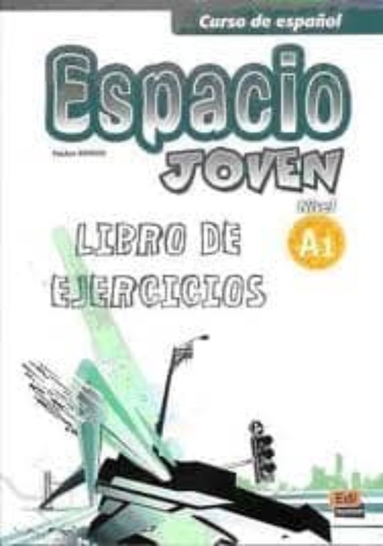 Espacio Joven Nivel A1 : Libro De Ejercicios