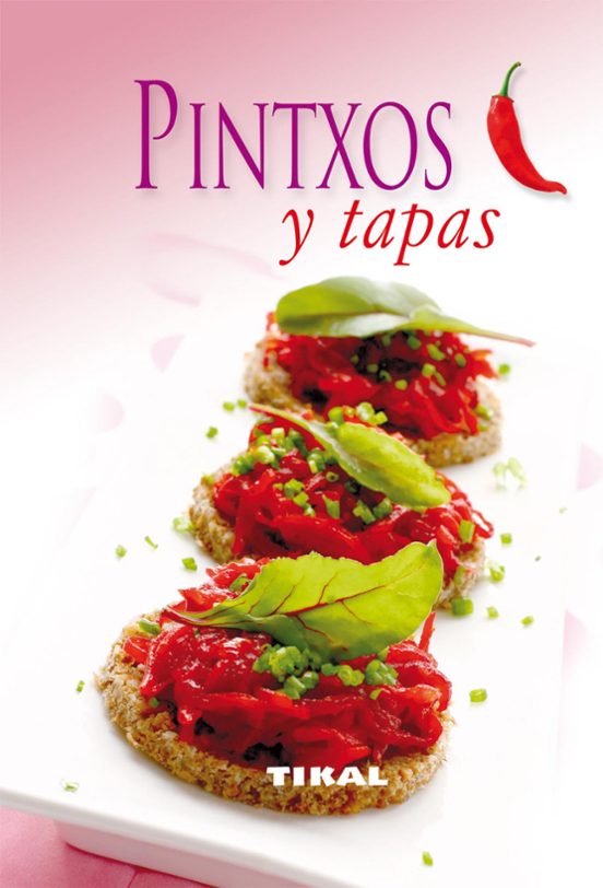 Pintxos Y Tapas: Cocina Facil
