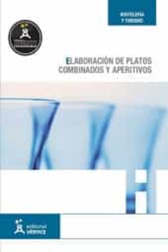 Elaboración de Platos Combinados y Aperitivos. Certificados D