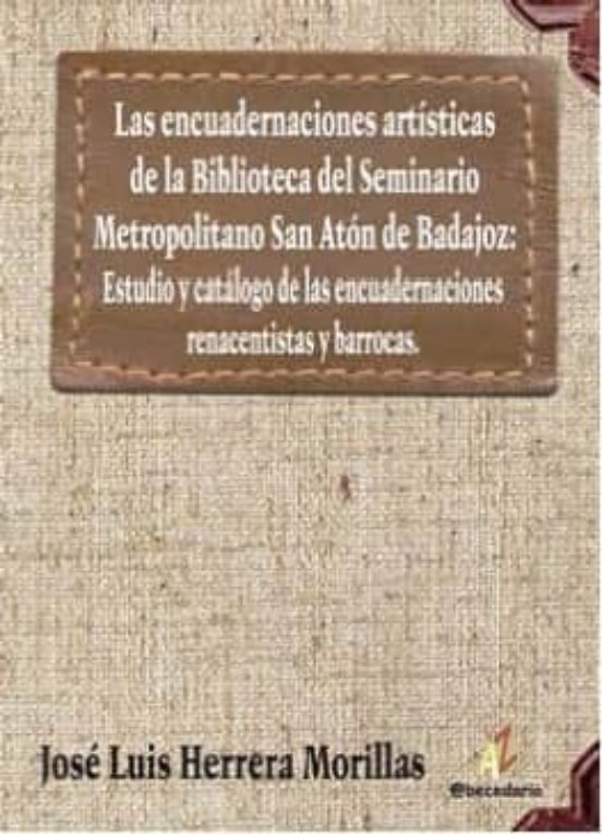 Las Encuadernaciones Artisticas De La Biblioteca Del Seminario Me Trop