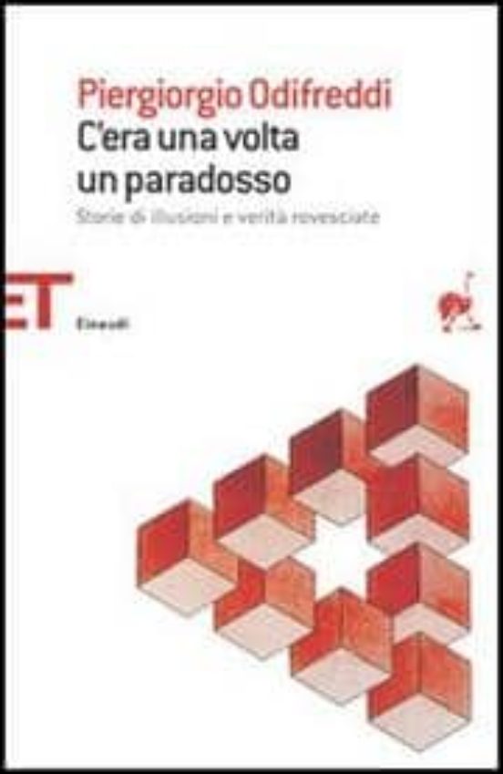 C Era una Volta un Paradosso. Storie Di Illusioni e Verita Rovesc Iate